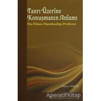 Tanrı Üzerine Konuşmanın Anlamı - Fikret Osman - Elis Yayınları