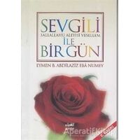 Sevgili (s.a.v) ile Bir Gün - Eymen B. Abdilaziz Eba Numey - Guraba Yayınları