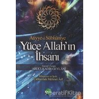 Yüce Allah’ın İhsanı - Abdülkadir Geylani - Kitsan Yayınları