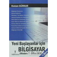 Yeni Başlayanlar İçin Bilgisayar Windows 7 - Office 2010 - Osman Gürkan - Nirvana Yayınları