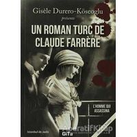 Un Roman Turc De Claude Farrere: L’Homme Qui Assassina - Gisele Durero Köseoğlu - Gita Yayınları