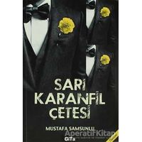 Sarı Karanfil Çetesi - Mustafa Samsunlu - Gita Yayınları