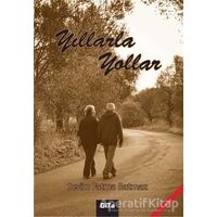 Yıllarla Yollar - Sevim Fatma Batmaz - Gita Yayınları