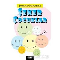 Şeker Çocuklar - Şebnem Güneyman - Gita Yayınları