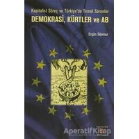 Kapitalist Süreç ve Türkiyede Temel Sorunlar, Demokrasi, Kürtler ve AB