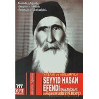 Yaşamı ve Anılarıyla Seyyid Hasan Efendi (Hasani Sani) - Hüseyin Boy - Yurt Kitap Yayın