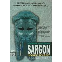 Hükümdarlar Hükümdarı Sargon - Josef Nyary - Yurt Kitap Yayın