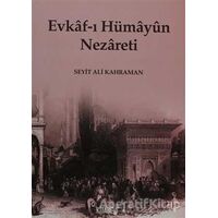 Evkaf-ı Hümayun Nezareti - Seyit Ali Kahraman - Kitabevi Yayınları