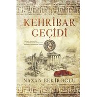 Kehribar Geçidi - Nazan Bekiroğlu - Timaş Yayınları