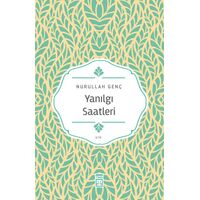 Yanılgı Saatleri - Nurullah Genç - Timaş Yayınları