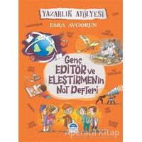 Genç Editör ve Eleştirmenin Not Defteri - Esra Avgören - Martı Çocuk Yayınları