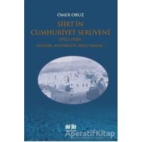 Siirt’in Cumhuriyet Serüveni 1923-1950 - Ömer Obuz - Akıl Fikir Yayınları