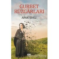 Gurbet Rüzgarları - Afak Şıhlı - Akıl Fikir Yayınları