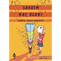 Sabrım Kaç Renk? - Nermin Ferhan Karamuti - A7 Kitap