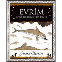 Evrim - Büyük Bir Fikrin Kısa Tarihi - Gerard Cheshire - A7 Kitap