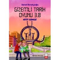 Gizemli Tarih Oyunu 3.0 - Hitit Güneşi - Demet Ekmekçioğlu - Kırmızı Kedi Çocuk