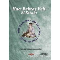 Hacı Bektaş Veli El Kitabı - Abdurrahman Güzel - Akçağ Yayınları
