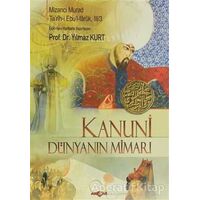 Kanuni - Dünyanın Mimarı - Mizancı Murad - Akçağ Yayınları