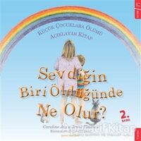 Sevdiğin Biri Öldüğünde Ne Olur? - Caroline Jay - Sola Kidz