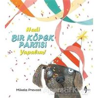 Hadi Bir Köpek Partisi Yapalım! - Mikela Prevost - A7 Kitap