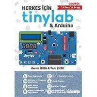 Herkes İçin Tinylab and Arduino - Yasir Çiçek - Abaküs Kitap