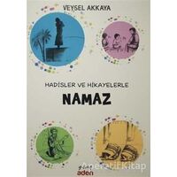 Hadisler ve Hikayelerle Namaz - Veysel Akkaya - Aden Yayıncılık