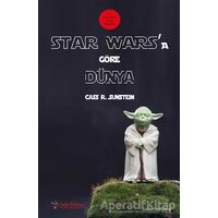 Star Wars’a Göre Dünya - Cass R. Sunstein - Sola Unitas