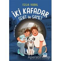İki Kafadar - Seyit ile Samet - Fesih Vural - Martı Çocuk Yayınları
