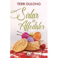 Sırlar ve Affedişler - Terri Dulong - Martı Yayınları