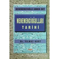 Menemencioğulları Tarihi - Menemencioğlu Ahmed Bey - Akçağ Yayınları