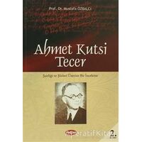 Ahmet Kutsi Tecer - Mustafa Özbalcı - Akçağ Yayınları