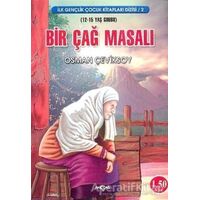 Bir Çağ Masalı - Osman Çeviksoy - Akçağ Yayınları