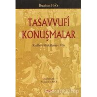 Tasavvufi Konuşmalar - İbrahim Has - Akçağ Yayınları