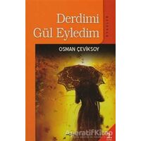 Derdimi Gül Eyledim - Osman Çeviksoy - Akçağ Yayınları