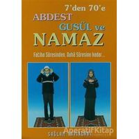 7den 70e Abdest Gusül ve Namaz (Küçük Boy) - Kolektif - Sağlam Yayınevi