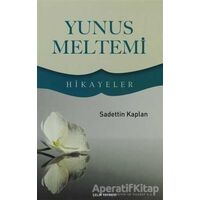 Yunus Meltemi - Sadettin Kaplan - Çelik Yayınevi