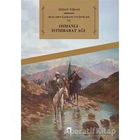 Rusların Kafkasyayı İstilası ve Osmanlı İstihbarat Ağı - Ahmet Yüksel - Dergah Yayınları