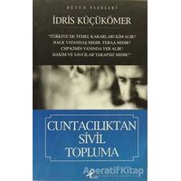 Cuntacılıktan Sivil Topluma - İdris Küçükömer - Profil Kitap