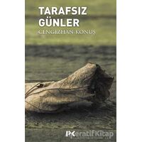 Tarafsız Günler - Cengizhan Konuş - Profil Kitap