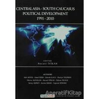 Centralasia-South Caucasus Political Development - Necati İyikan - Hiperlink Yayınları