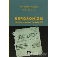 Bergsonizm Göçen Sermaye Dervişliği - Hikmet Kıvılcımlı - Sosyal İnsan Yayınları