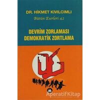 Devrim Zorlaması Demokratik Zortlama - Hikmet Kıvılcımlı - Sosyal İnsan Yayınları
