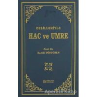 Delilleriyle Hac ve Umre - Hamdi Döndüren - Erkam Yayınları