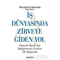 İş Dünyasında Zirveye Giden Yol - Marshall Goldsmith - MediaCat Kitapları