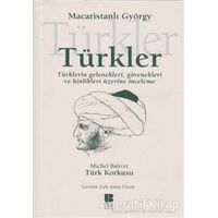 Türkler -Türklerin Gelenekleri,Görenekleri ve Hinlikleri Üzerine İnceleme