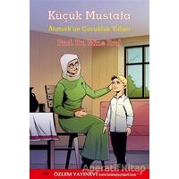 Küçük Mustafa - Mine Erol - Özlem Yayınevi