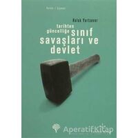 Tarihten Güncelliğe Sınıf Savaşları ve Devlet - Haluk Yurtsever - Yordam Kitap