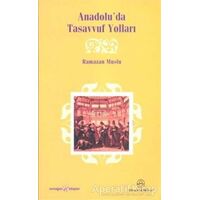 Anadolu’da Tasavvuf Yolları - Ramazan Muslu - Ensar Neşriyat