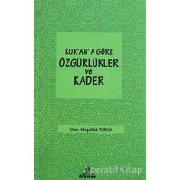Kurana Göre özgürlükler ve Kader - Maşallah Turan - Hüner Yayınevi