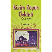 Bizim Köyün Öyküsü - Mahir Duman - Meneviş Yayınları